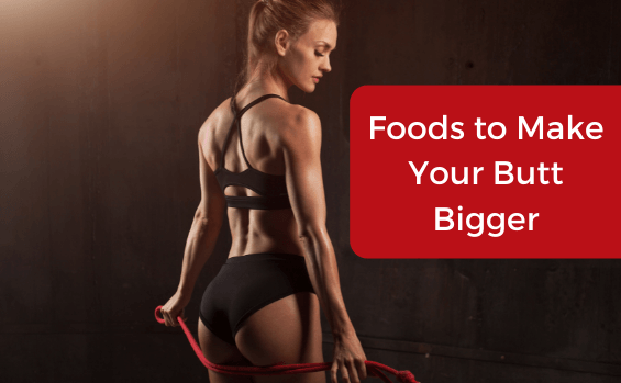 7 Foods to Make Your Butt Bigger in 2024 – AppetiteMax
